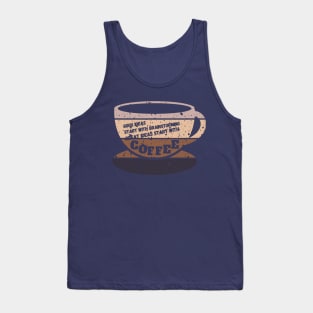 good ideas start with brainstorming great ideas start with coffee Tank Top